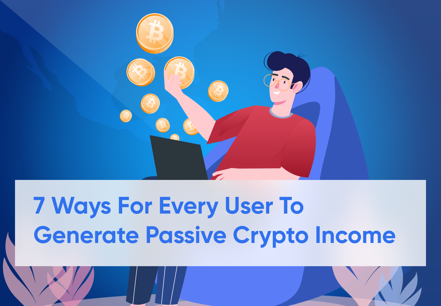 How To Generate Passive Crypto Income In 2022