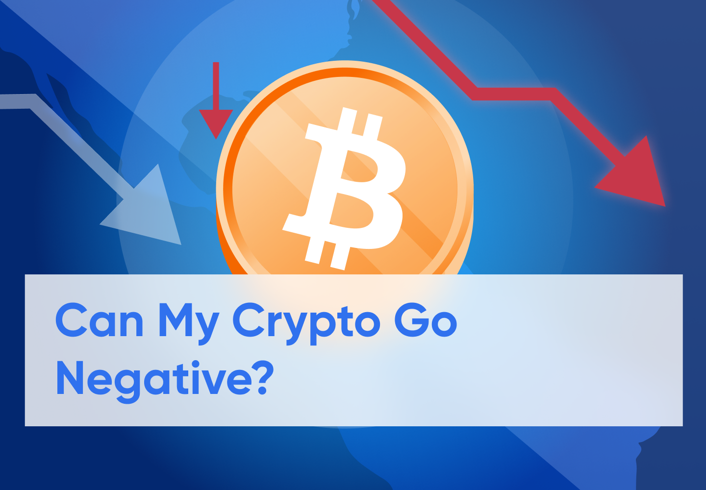 Can My Crypto go Negative?