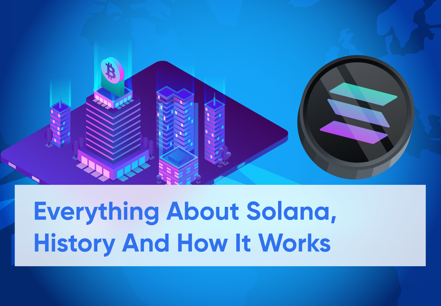 What Is Solana (SOL)? Understanding Everything About The Crypto