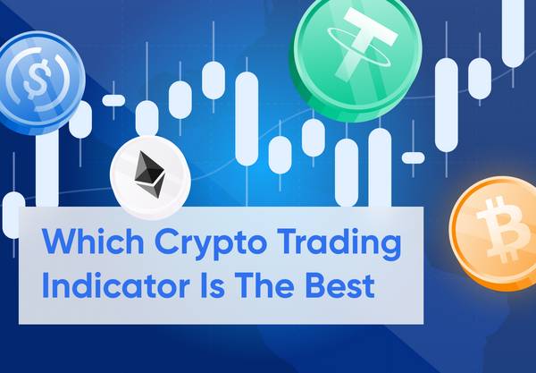 The Best Indicators for Crypto Trading
