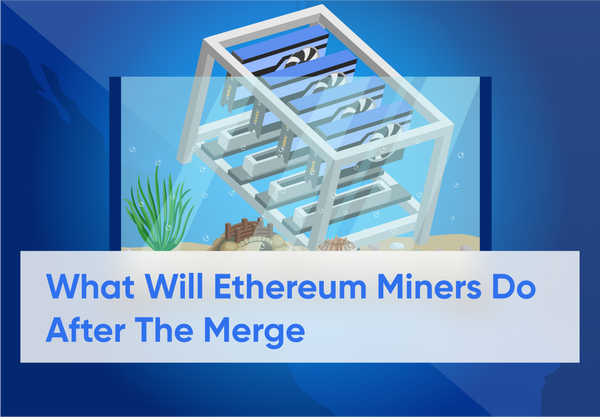 Ethereum Miners Plans After The Merge