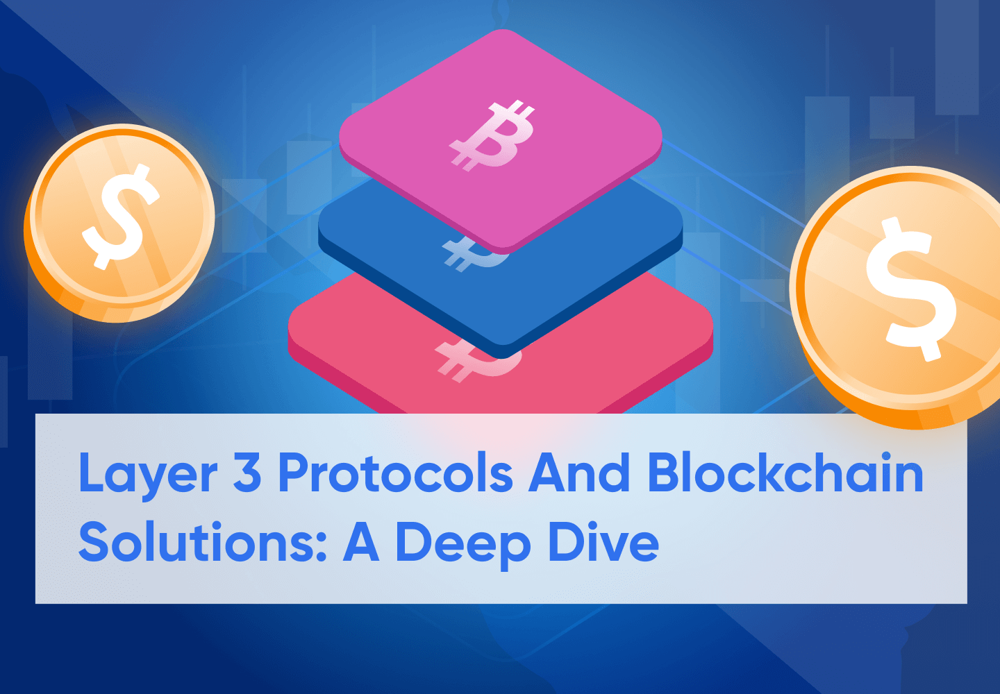 Layer 3 Protocols And Blockchain Solutions
