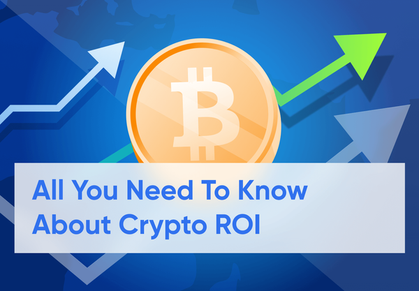 What Is ROI In Crypto?