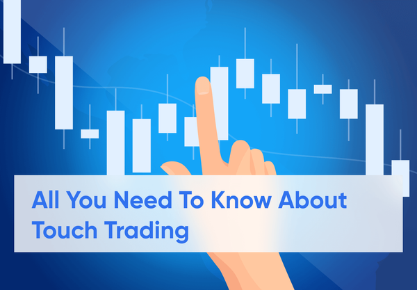 What is Touch Trading?