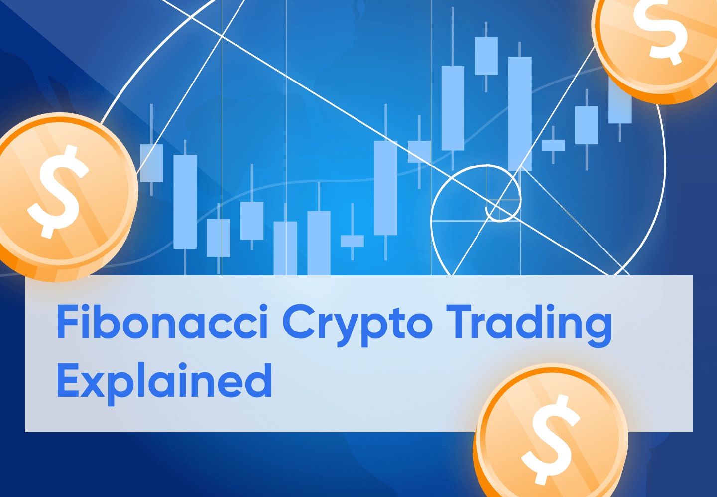 What Is a Fibonacci Retracement in Crypto Trading?