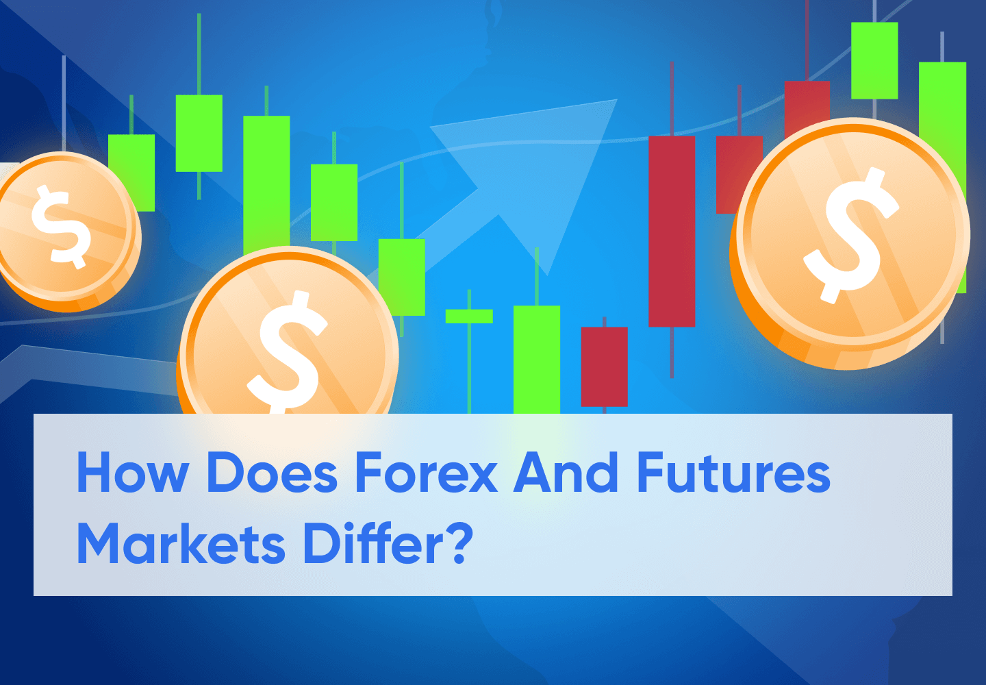 Futures vs. Forex, Understanding How They Differ