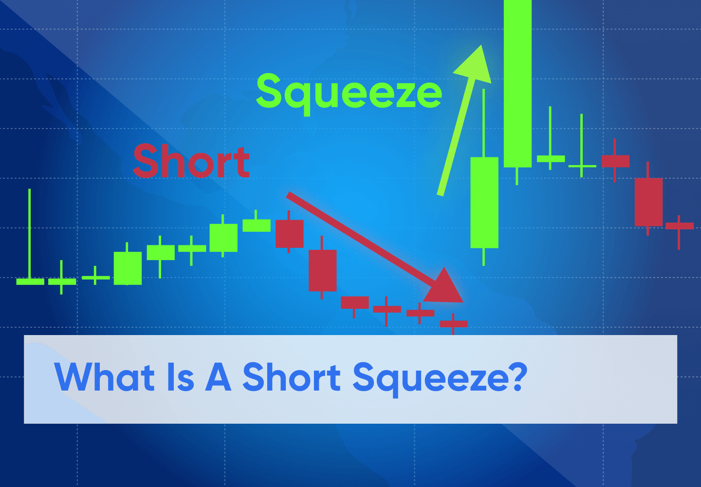 What Is A Short Squeeze?