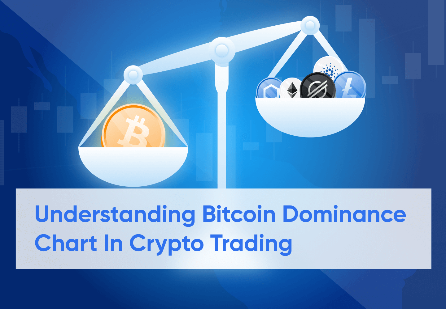 All About Bitcoin Dominance – Market Capitalization And Trading