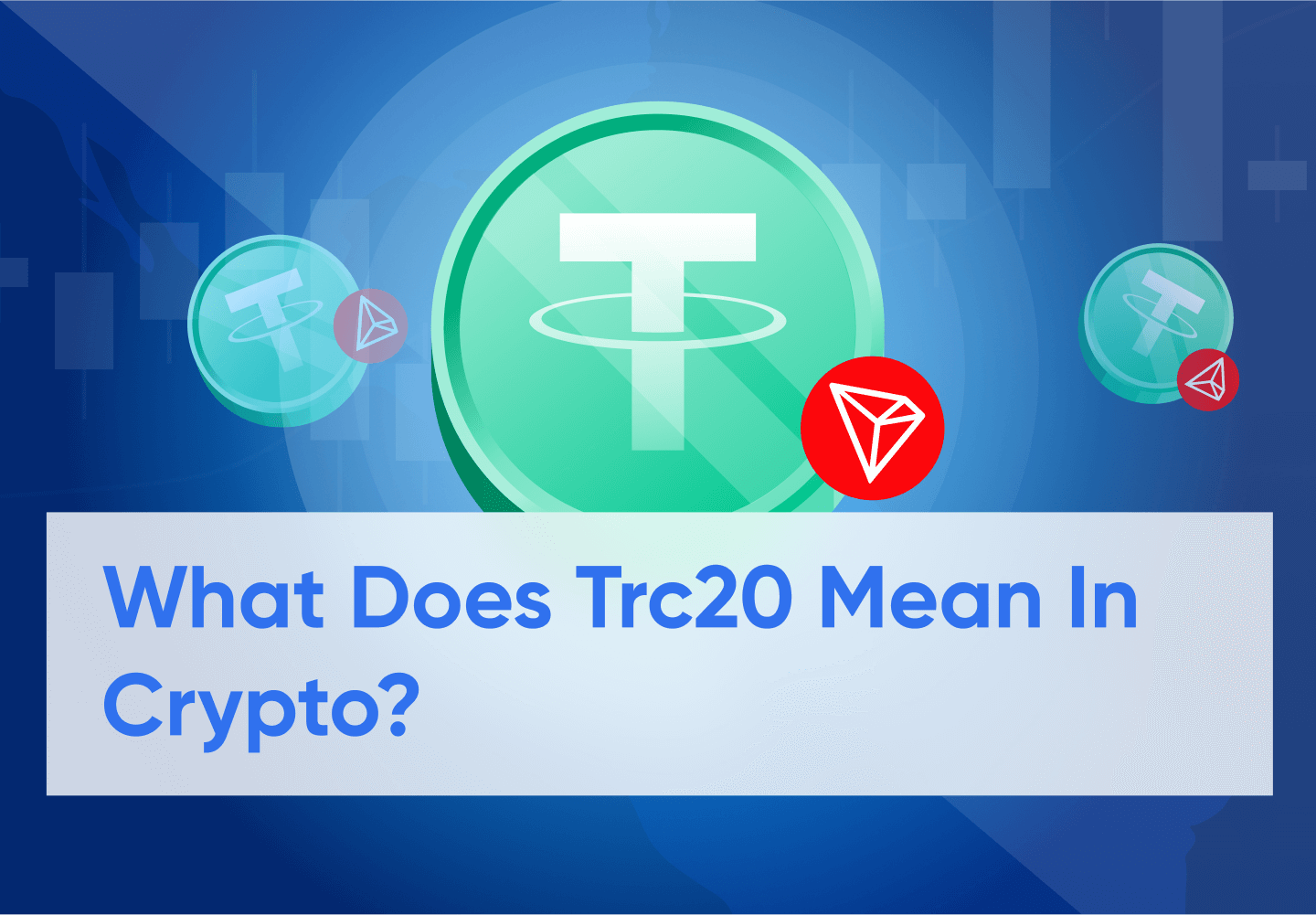 What Is TRC20: Tron’s Token Standard Explained