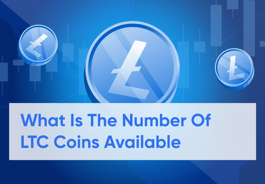 How Many Litecoins Are There In The Crypto Space?