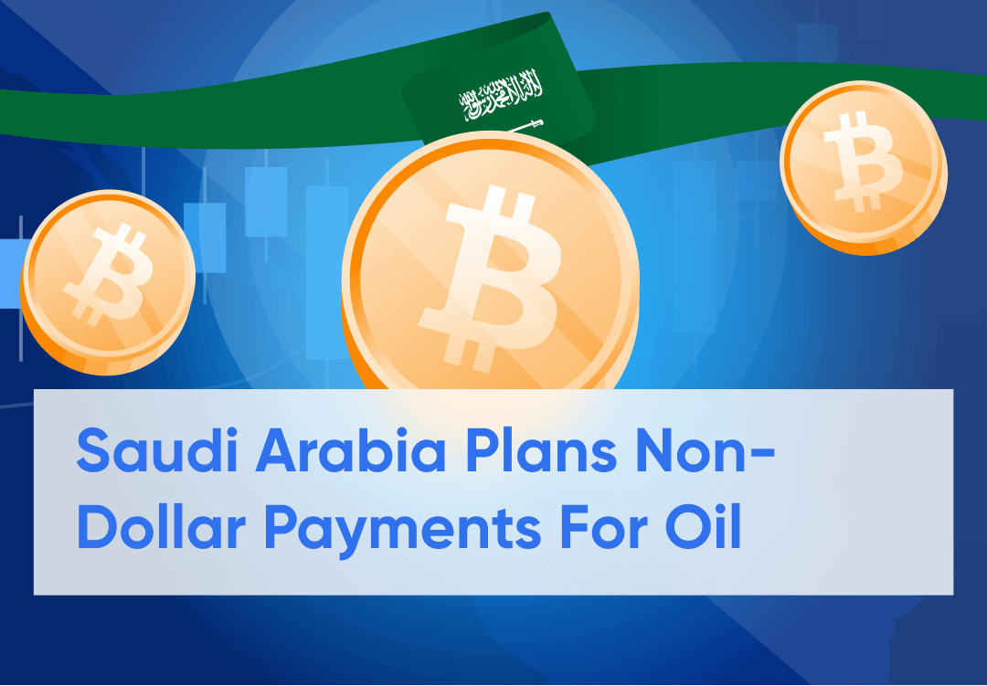 Saudi Arabia Plans to Include Non-Dollar Payments in Oil Trades
