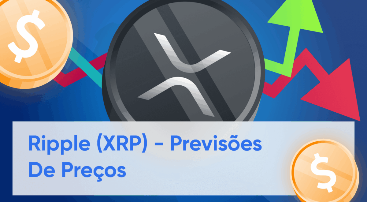 XRP Hoje: Preço de XRP, Cotação do Ripple 2025 - 2030