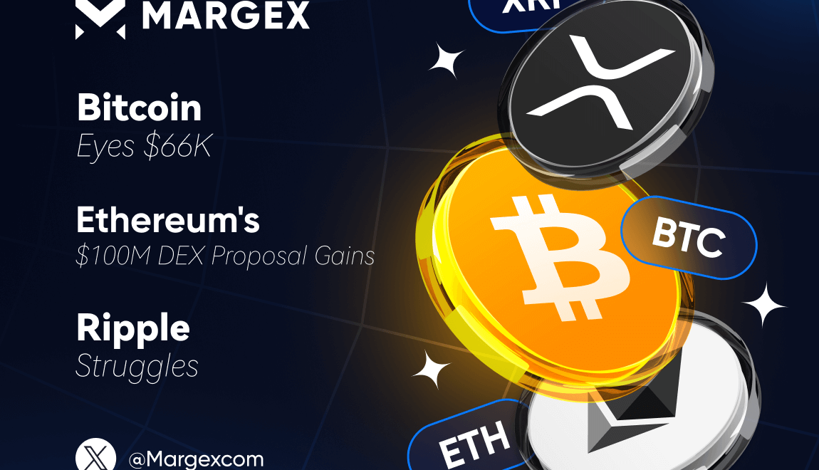 Bitcoin strebt 66.000 US-Dollar an, Ethereums Vorschlag, 100 Millionen US-Dollar an DEX einzusparen, gewinnt an Zugkraft, Ripple steht jedoch vor Preisproblemen