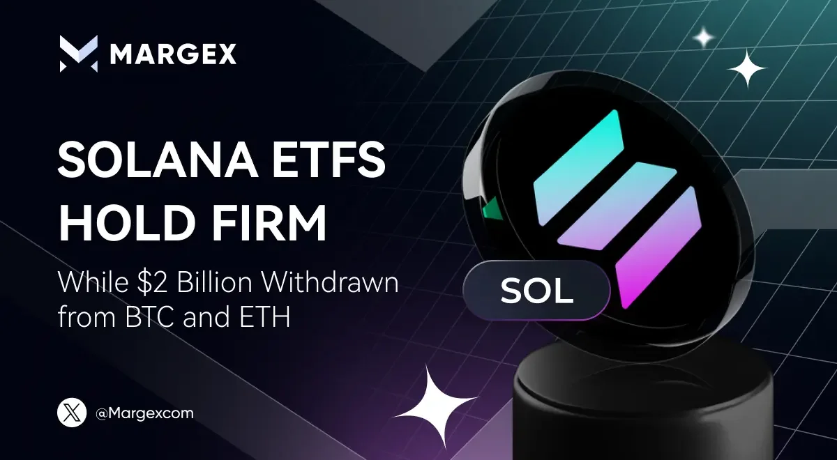 Los ETFs de Solana se mantienen firmes mientras se retiran $2 mil millones de BTC y ETH